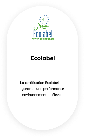 Ecolabel : La certification Ecolabel garantie une performance envrionnementale élevée
